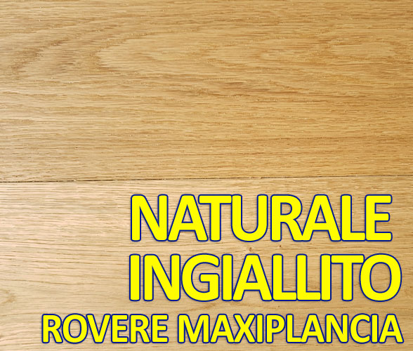 Offerta parquet rovere naturale ingiallito